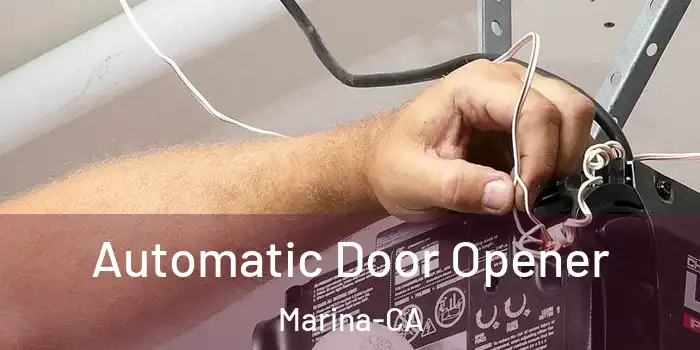  Automatic Door Opener Marina-CA