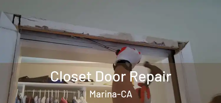  Closet Door Repair Marina-CA