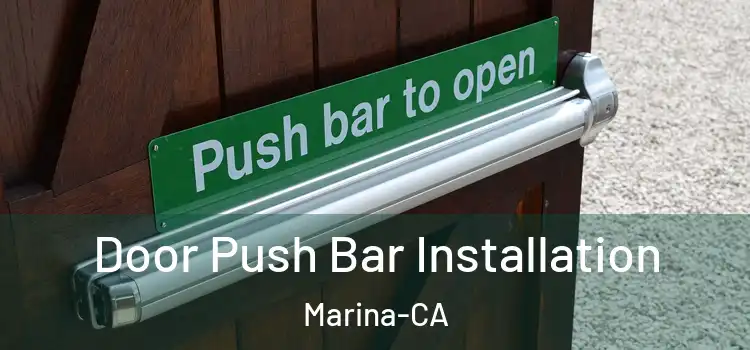  Door Push Bar Installation Marina-CA